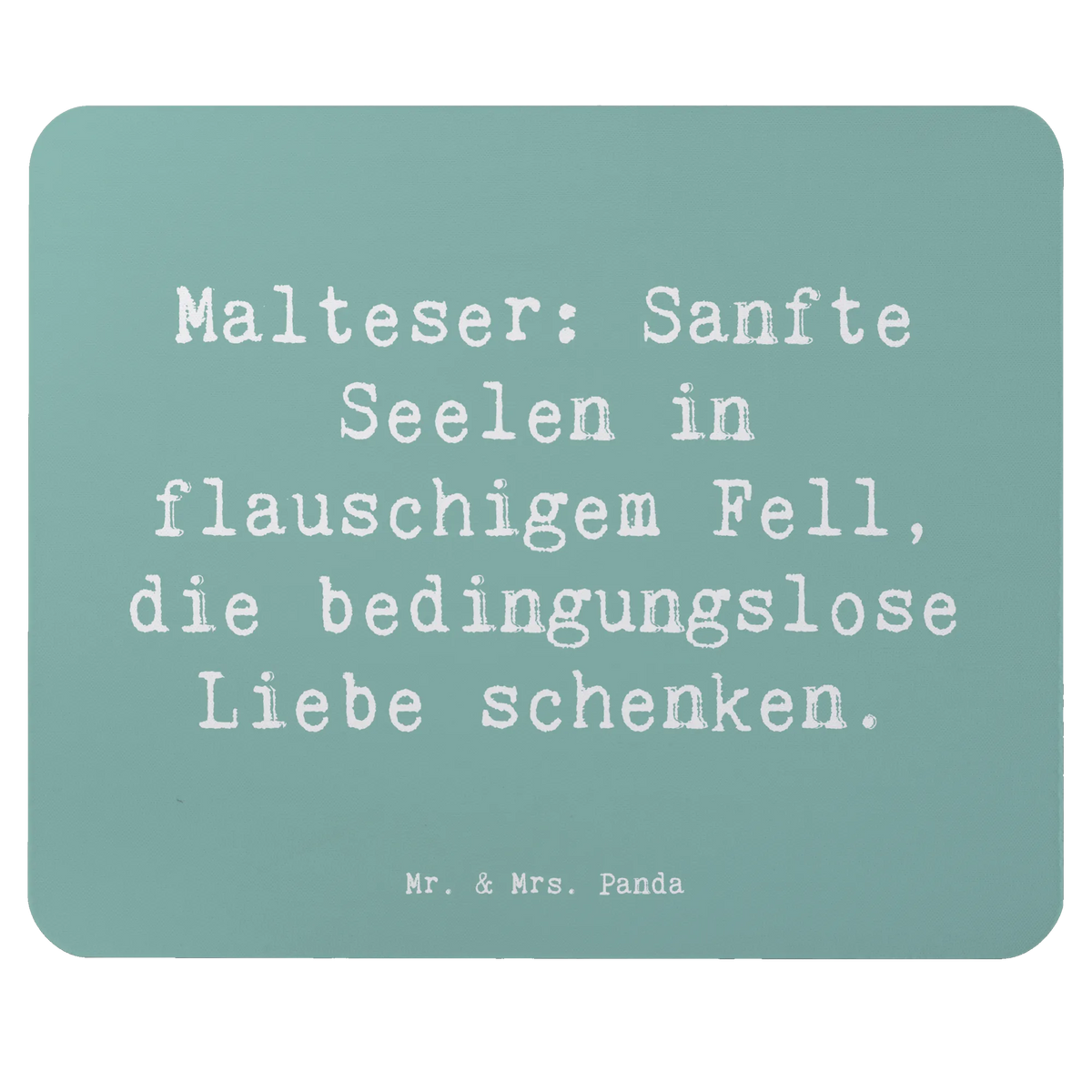Mauspad Spruch Malteser Liebe