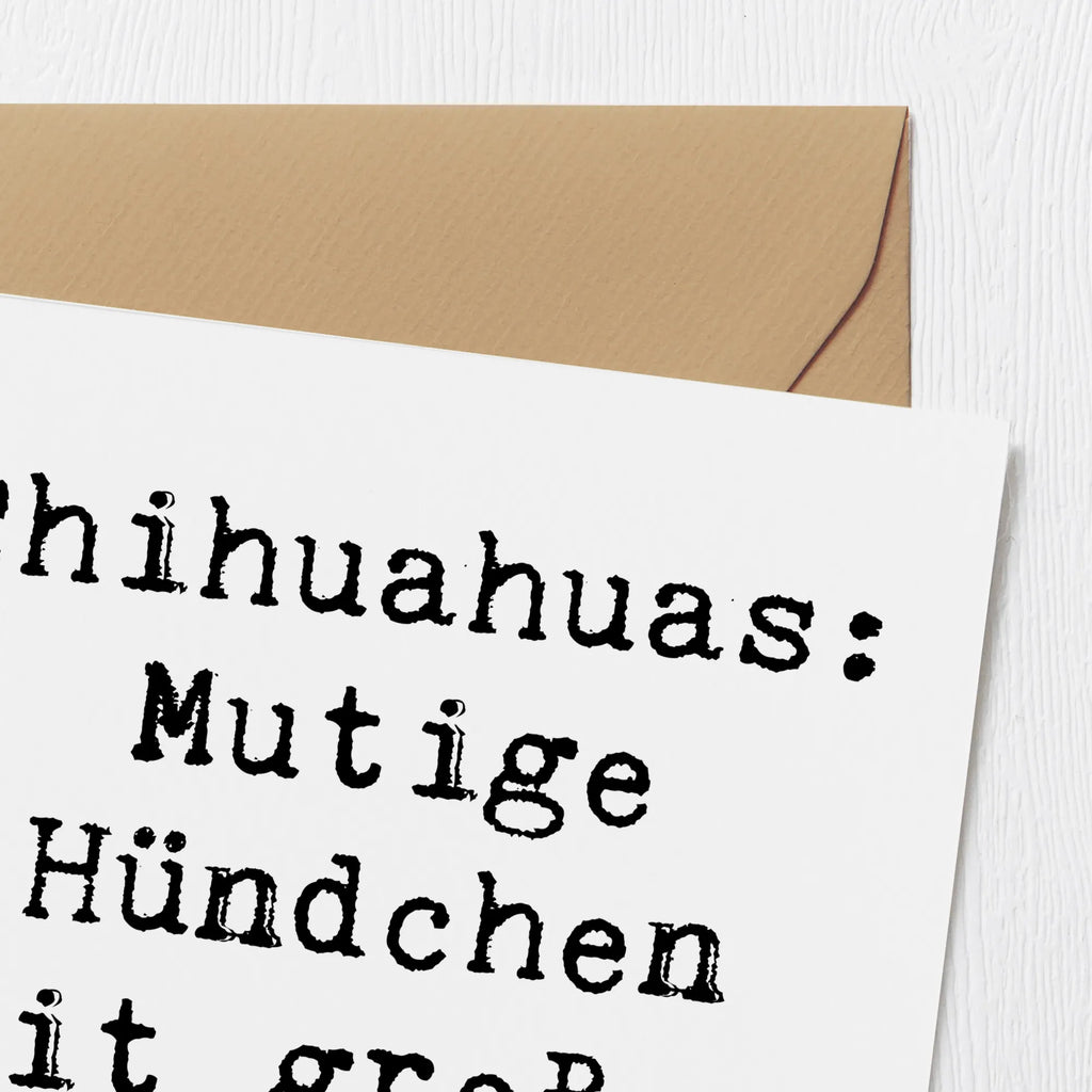 Deluxe Karte Spruch Chihuahua Mut Karte, Hochzeitskarte, Glückwunschkarte, Geburtstagskarte, Klappkarte, Hochwertige Klappkarte, Hochwertige Grußkarte, Grußkarte, Einladungskarte, Hund, Hunderasse, Rassehund, Hundebesitzer, Geschenk, Tierfreund, Schenken, Welpe