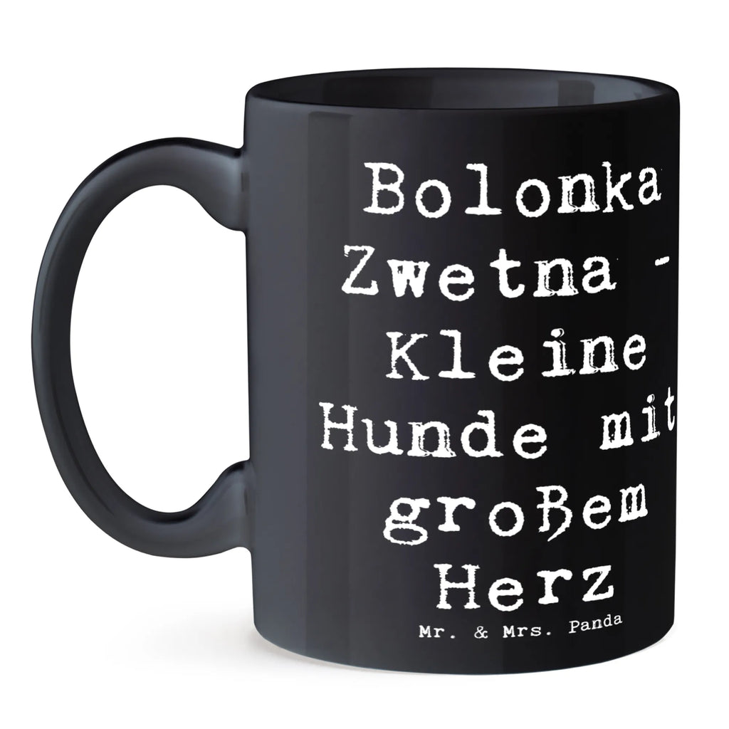 Mug Saying Bolonka Zwetna - Kleine Hunde mit großem Herz Tasse mit Zitaten, Kaffeetasse, Tasse, Porzellantasse, Bürotasse, Keramiktasse, Tasse mit Motiven, Teetasse, Geschenktasse, Hund, Hunderasse, Rassehund, Hundebesitzer, Geschenk, Tierfreund, Schenken, Welpe