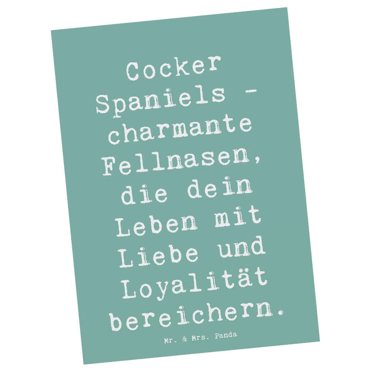 Postkarte Spruch Cocker Spaniel Liebe einzelkarte, Motivkarte, spruchkarte, Designkarte, Postkarte, bildkarte, Grußkarte, Ansichtskarte, Postkarten, Ansichtskarten, kunstkarte, Fotokarte, Kunstkarten, Schenken, Welpe, Tierfreund, Hund, Hundebesitzer, Rassehund, Hunderasse, Geschenk