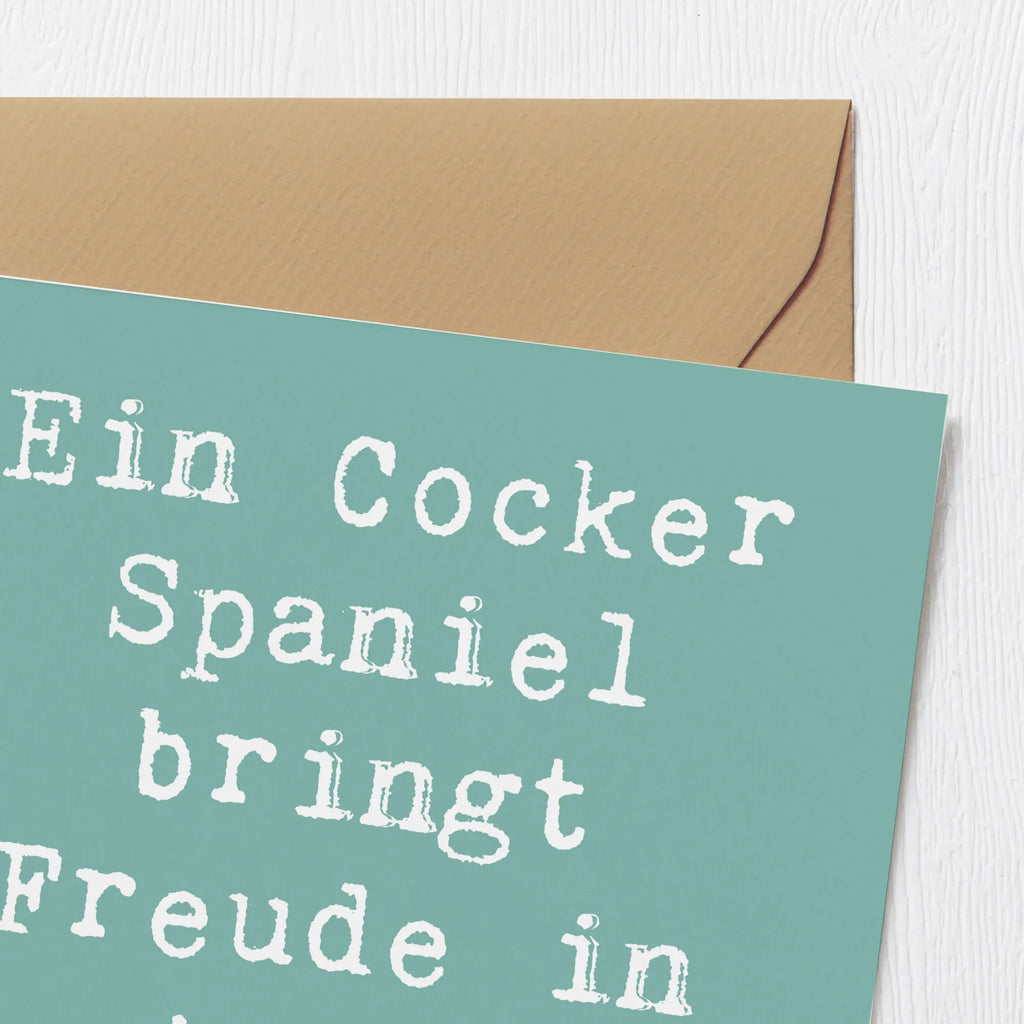 Deluxe Karte Spruch Cocker Spaniel Freude Klappkarte, Hochzeitskarte, Karte, Hochwertige Klappkarte, Geburtstagskarte, Grußkarte, Einladungskarte, Hochwertige Grußkarte, Glückwunschkarte, Hund, Hunderasse, Rassehund, Hundebesitzer, Geschenk, Tierfreund, Schenken, Welpe
