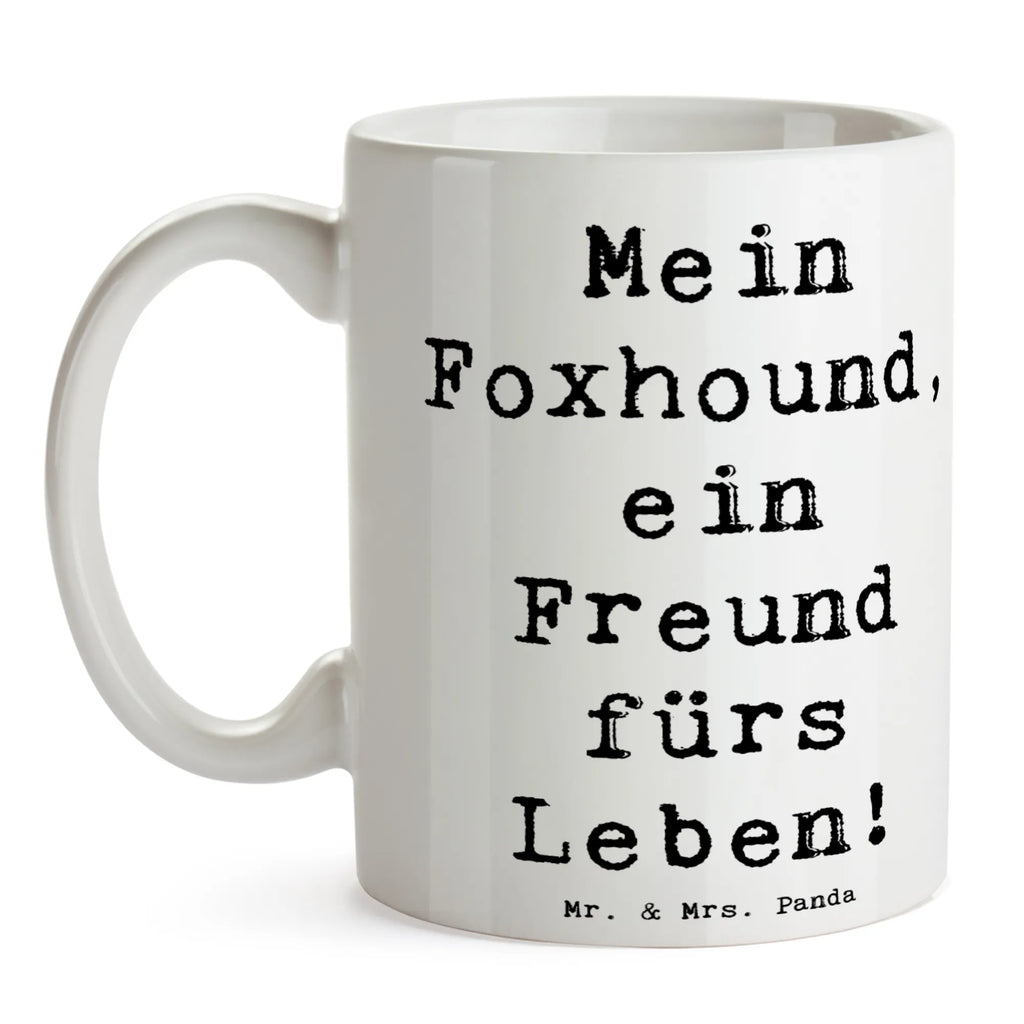 Tasse Spruch Foxhound Freund Porzellantasse, Keramiktasse, Tasse mit Motiven, Tasse, Bürotasse, Tasse mit Zitaten, Geschenktasse, Kaffeetasse, Teetasse, Hund, Hunderasse, Rassehund, Hundebesitzer, Geschenk, Tierfreund, Schenken, Welpe