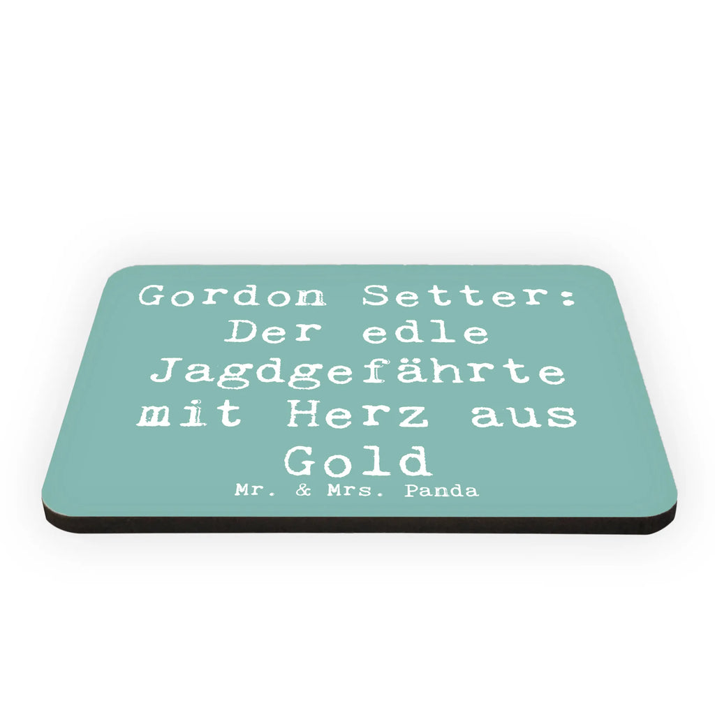 Magnet Spruch Gordon Setter Souvenir Magnet, Whiteboard Magnet, Pinnwandmagnet, Motivmagnete, Dekomagnet, Kühlschrankmagnet, Kühlschrank Dekoration, Notiz Magnet, Hund, Hunderasse, Rassehund, Hundebesitzer, Geschenk, Tierfreund, Schenken, Welpe