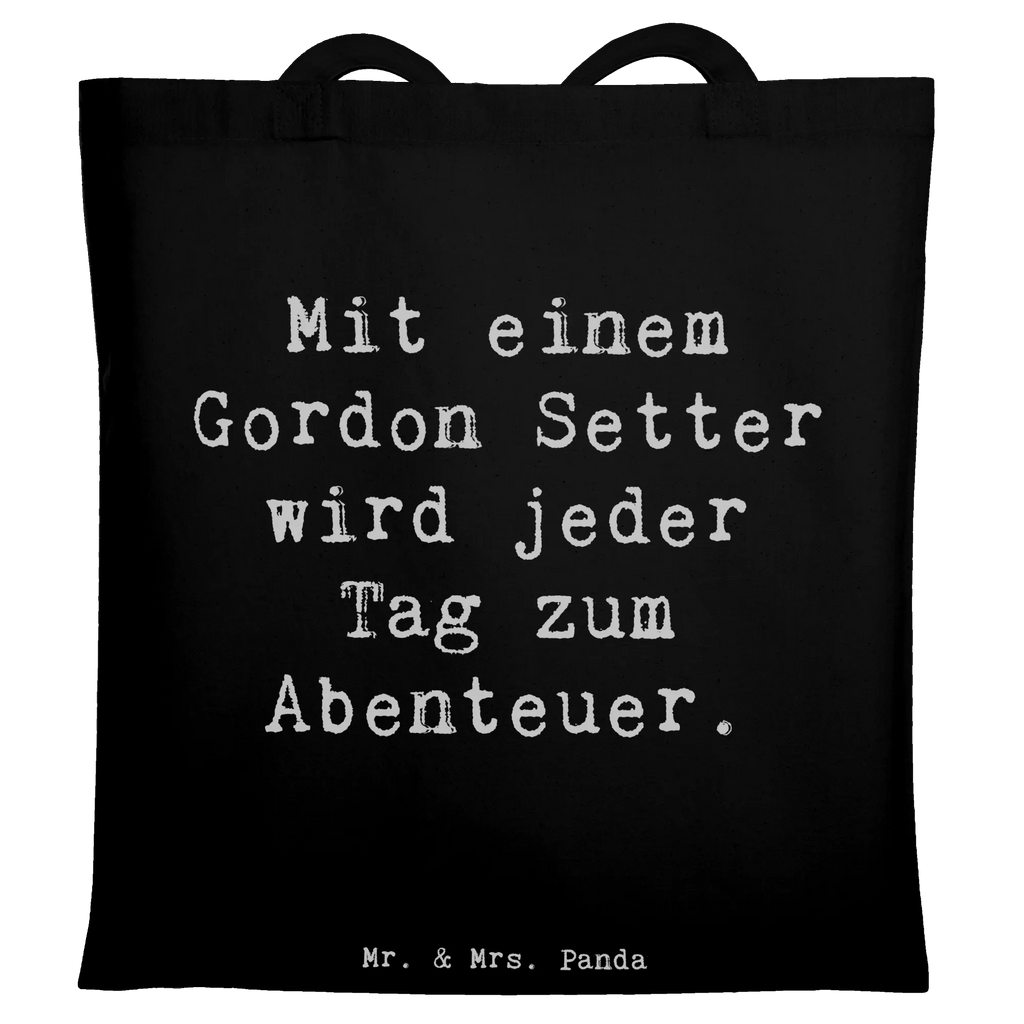 Tote bag Saying Mit einem Gordon Setter wird jeder Tag zum Abenteuer. Beuteltasche, Beutel, Einkaufstasche, Jutebeutel, Stoffbeutel, Tasche, Shopper, Umhängetasche, Strandtasche, Schultertasche, Stofftasche, Tragetasche, Badetasche, Jutetasche, Einkaufstüte, Laptoptasche, Hund, Hunderasse, Rassehund, Hundebesitzer, Geschenk, Tierfreund, Schenken, Welpe