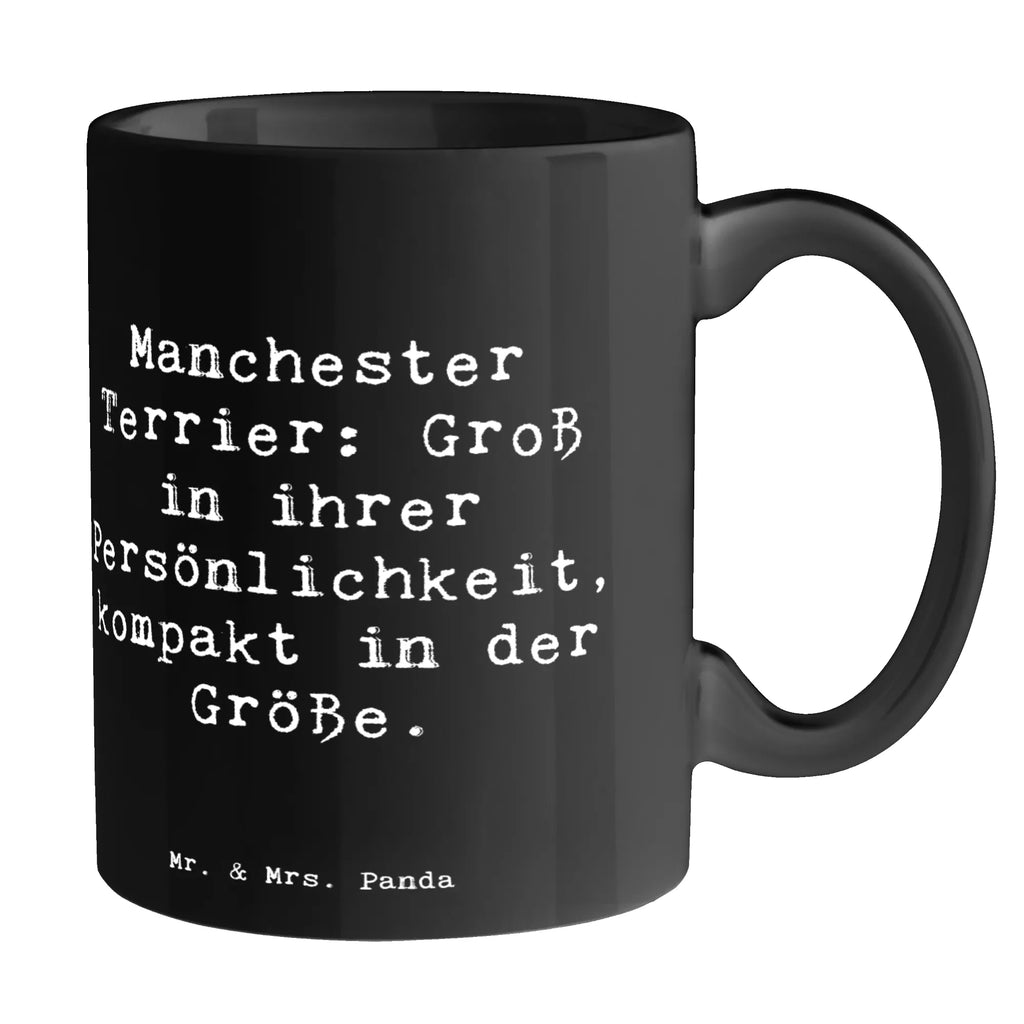 Mug Saying Manchester Terrier: Groß in ihrer Persönlichkeit, kompakt in der Größe. Tasse mit Motiven, Geschenktasse, Kaffeetasse, Porzellantasse, Keramiktasse, Bürotasse, Teetasse, Tasse mit Zitaten, Tasse, Hund, Hunderasse, Rassehund, Hundebesitzer, Geschenk, Tierfreund, Schenken, Welpe