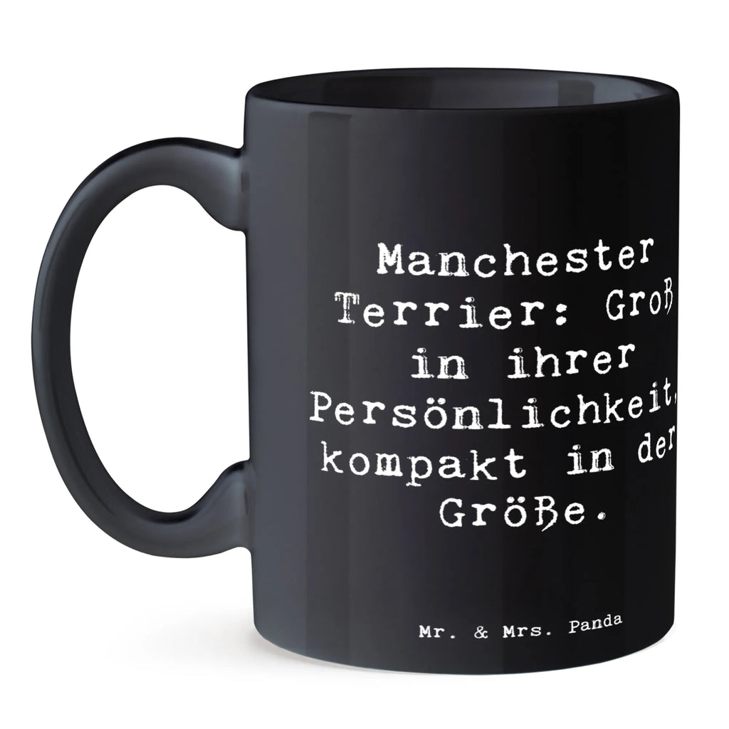 Mug Saying Manchester Terrier: Groß in ihrer Persönlichkeit, kompakt in der Größe. Tasse mit Motiven, Geschenktasse, Kaffeetasse, Porzellantasse, Keramiktasse, Bürotasse, Teetasse, Tasse mit Zitaten, Tasse, Hund, Hunderasse, Rassehund, Hundebesitzer, Geschenk, Tierfreund, Schenken, Welpe