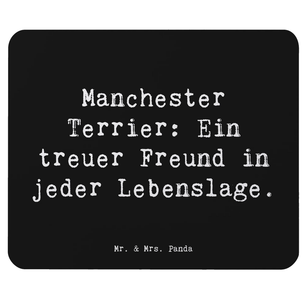 Mouse mat Saying Manchester Terrier: Ein treuer Freund in jeder Lebenslage. Büroausstattung, Designer Mauspad, Arbeitszimmer, Einzigartiges Mauspad, Computer zubehör, Mausunterlage, Mousepad, Mauspad, PC Zubehör, Mauspad Büro, Hund, Hunderasse, Rassehund, Hundebesitzer, Geschenk, Tierfreund, Schenken, Welpe