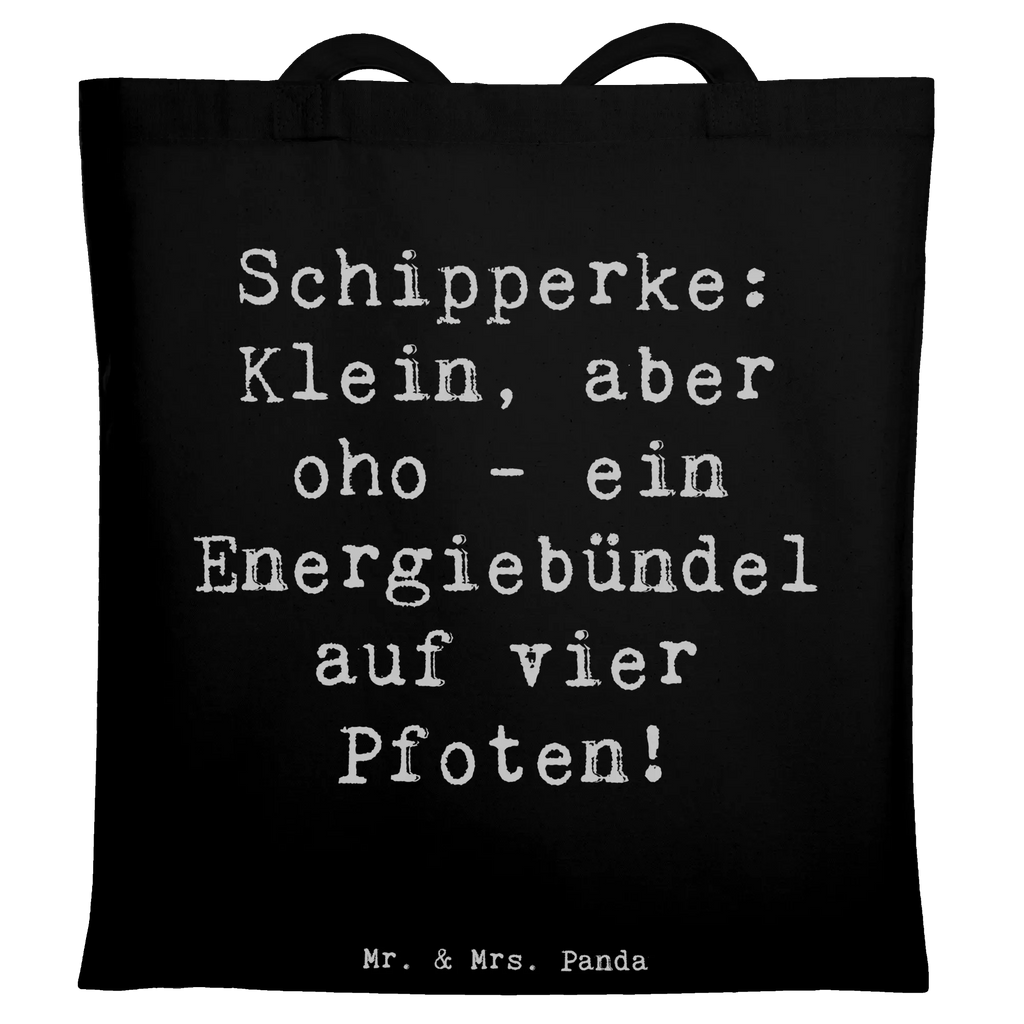 Tote bag Saying Schipperke: Klein, aber oho - ein Energiebündel auf vier Pfoten! Einkaufstasche, Shopper, Stoffbeutel, Laptoptasche, Beuteltasche, Beutel, Tasche, Stofftasche, Tragetasche, Badetasche, Jutebeutel, Schultertasche, Jutetasche, Umhängetasche, Einkaufstüte, Strandtasche, Hund, Hunderasse, Rassehund, Hundebesitzer, Geschenk, Tierfreund, Schenken, Welpe