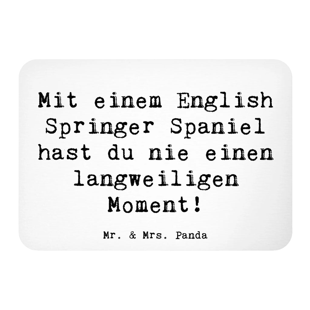 Magnet Spruch English Springer Spaniel Spaß Whiteboard Magnet, Dekomagnet, Notiz Magnet, Kühlschrankmagnet, Pinnwandmagnet, Motivmagnete, Souvenir Magnet, Kühlschrank Dekoration, Hund, Hunderasse, Rassehund, Hundebesitzer, Geschenk, Tierfreund, Schenken, Welpe