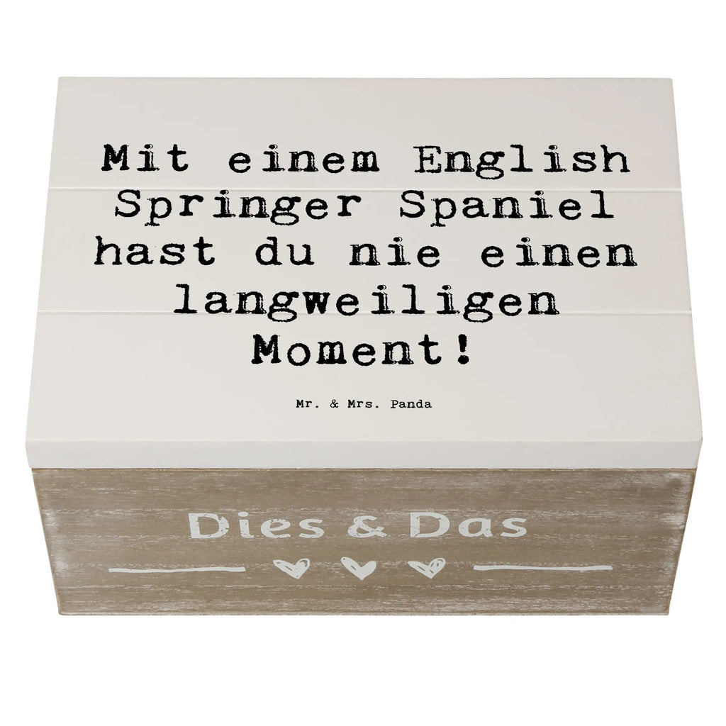Wooden chest Saying Mit einem English Springer Spaniel hast du nie einen langweiligen Moment! Erinnerungskiste, Truhe, Schatulle, Aufbewahrungsbox, XXL, Erinnerungsbox, Dekokiste, Holzkiste, Kiste, Schatzkiste, Geschenkdose, Geschenkbox, Hund, Hunderasse, Rassehund, Hundebesitzer, Geschenk, Tierfreund, Schenken, Welpe