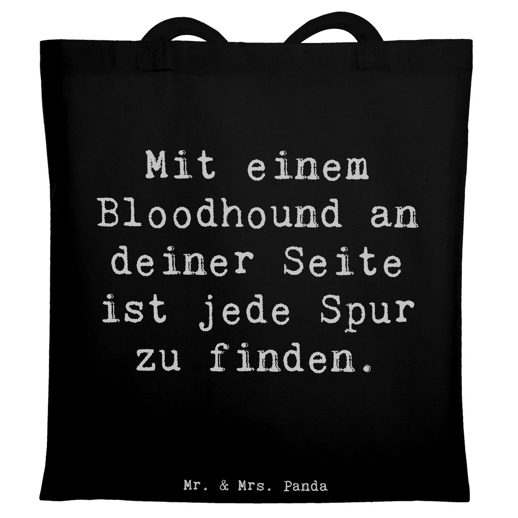 Tote bag Saying Mit einem Bloodhound an deiner Seite ist jede Spur zu finden. Stofftasche, Tragetasche, Beutel, Badetasche, Einkaufstüte, Tasche, Beuteltasche, Jutebeutel, Schultertasche, Jutetasche, Shopper, Strandtasche, Stoffbeutel, Laptoptasche, Einkaufstasche, Umhängetasche, Hund, Hunderasse, Rassehund, Hundebesitzer, Geschenk, Tierfreund, Schenken, Welpe