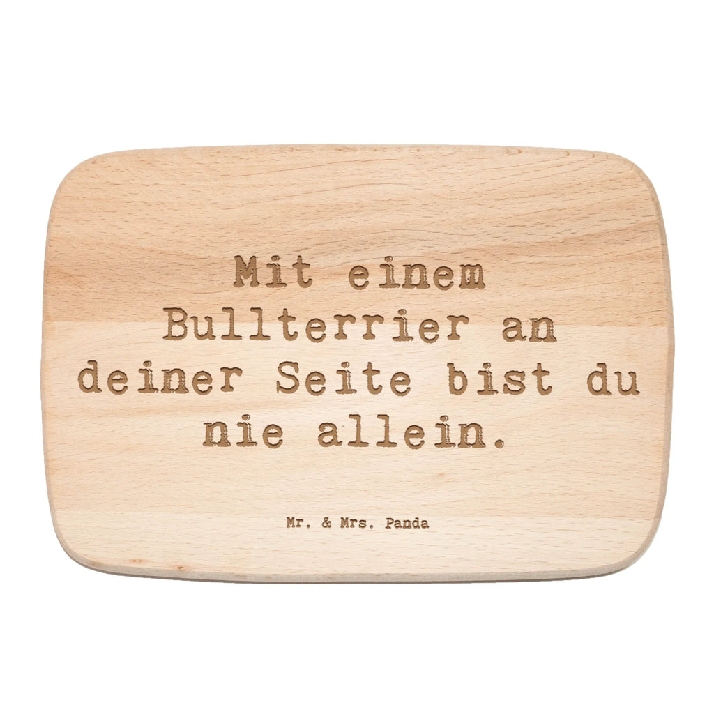 Śniadaniowa deska Przysłowie Mit einem Bullterrier an deiner Seite bist du nie allein. Pies, rasa psa, pies rasowy, właściciel psa, prezent, miłośnik zwierząt, dawanie, szczeniak
