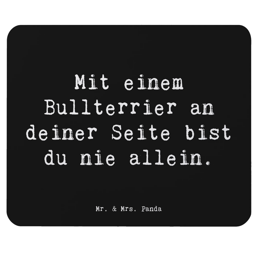Mouse mat Saying Mit einem Bullterrier an deiner Seite bist du nie allein. PC Zubehör, Mausunterlage, Arbeitszimmer, Mauspad, Mousepad, Computer zubehör, Mauspad Büro, Einzigartiges Mauspad, Designer Mauspad, Büroausstattung, Hund, Hunderasse, Rassehund, Hundebesitzer, Geschenk, Tierfreund, Schenken, Welpe