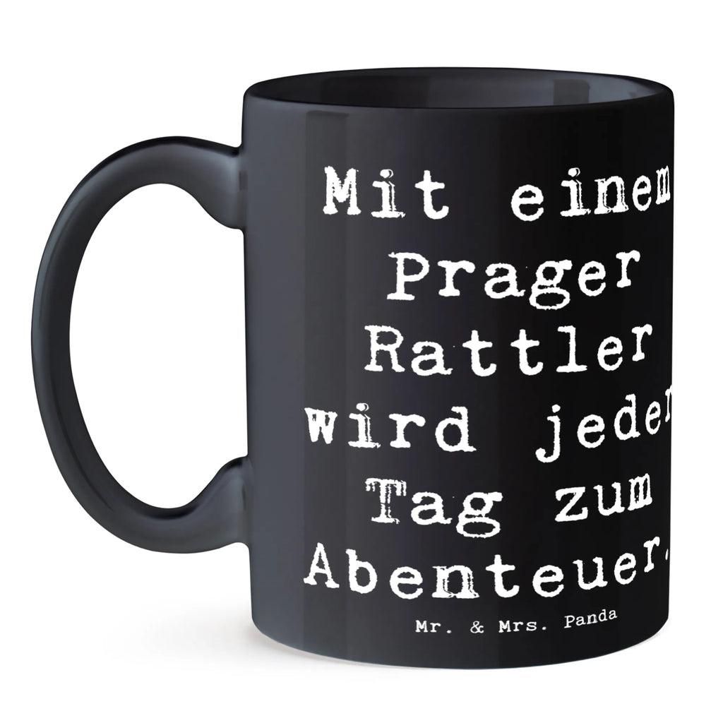Tasse Spruch Prager Rattler Abenteuer Tasse, Kaffeetasse, Tasse mit Zitaten, Teetasse, Geschenktasse, Porzellantasse, Tasse mit Motiven, Bürotasse, Keramiktasse, Hund, Hunderasse, Rassehund, Hundebesitzer, Geschenk, Tierfreund, Schenken, Welpe