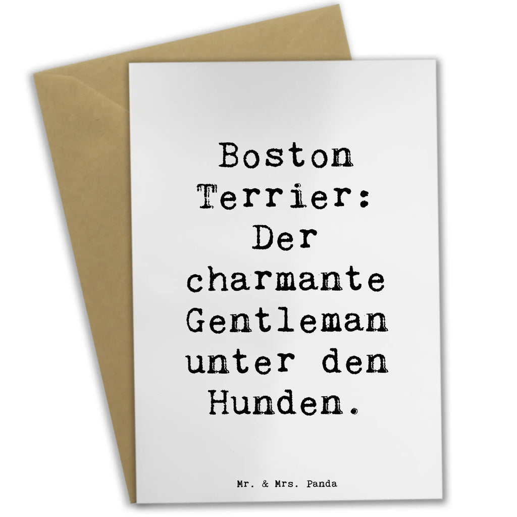 Greetings card Saying Boston Terrier: Der charmante Gentleman unter den Hunden. Hochzeitskarte, Glückwunschkarte, Geburtstagskarte, Grußkarte, Karte, Klappkarte, Ansichtskarten, Einladungskarte, Hund, Hunderasse, Rassehund, Hundebesitzer, Geschenk, Tierfreund, Schenken, Welpe