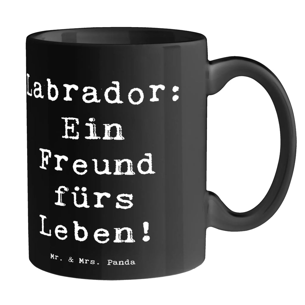 Tasse Spruch Labrador Freund Geschenktasse, Kaffeetasse, Tasse, Keramiktasse, Bürotasse, Tasse mit Motiven, Tasse mit Zitaten, Porzellantasse, Teetasse, Hund, Hunderasse, Rassehund, Hundebesitzer, Geschenk, Tierfreund, Schenken, Welpe
