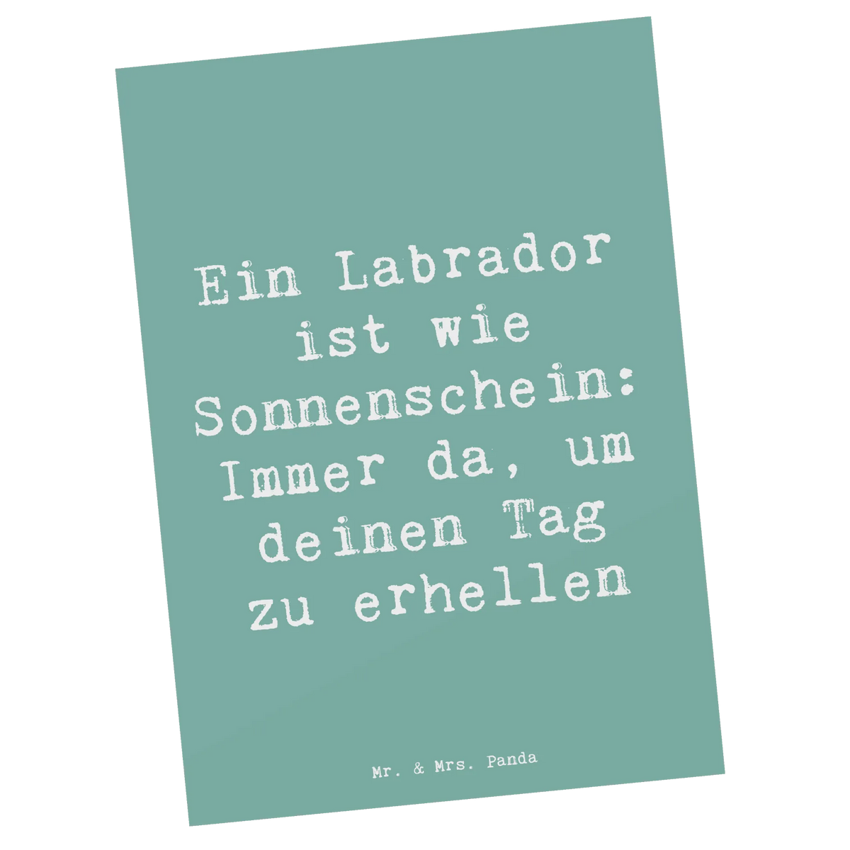 Postkarte Spruch Labrador Sonnenschein bildkarte, kunstkarte, Kunstkarten, spruchkarte, Motivkarte, Postkarte, Postkarten, Ansichtskarten, einzelkarte, Grußkarte, Fotokarte, Ansichtskarte, Designkarte, Schenken, Welpe, Tierfreund, Hund, Hundebesitzer, Rassehund, Hunderasse, Geschenk