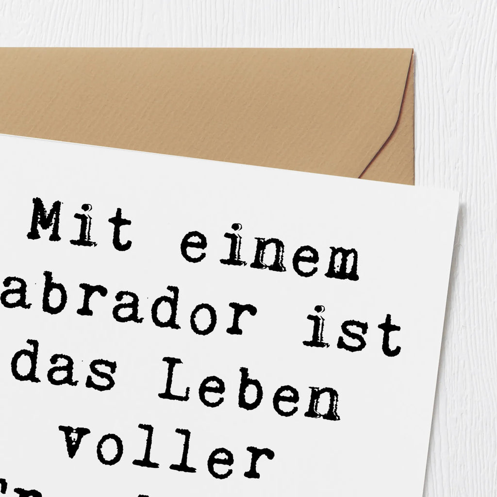Deluxe Karte Spruch Labradorleben Hochzeitskarte, Glückwunschkarte, Hochwertige Grußkarte, Grußkarte, Hochwertige Klappkarte, Geburtstagskarte, Einladungskarte, Klappkarte, Karte, Hund, Hunderasse, Rassehund, Hundebesitzer, Geschenk, Tierfreund, Schenken, Welpe