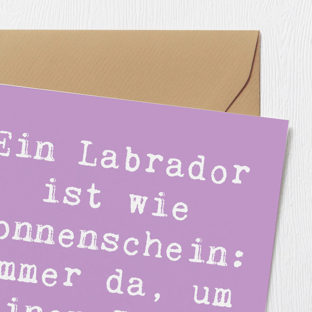 Deluxe Karte Spruch Labrador Sonnenschein Hochzeitskarte, Klappkarte, Hochwertige Klappkarte, Einladungskarte, Karte, Geburtstagskarte, Grußkarte, Hochwertige Grußkarte, Glückwunschkarte, Hund, Hunderasse, Rassehund, Hundebesitzer, Geschenk, Tierfreund, Schenken, Welpe