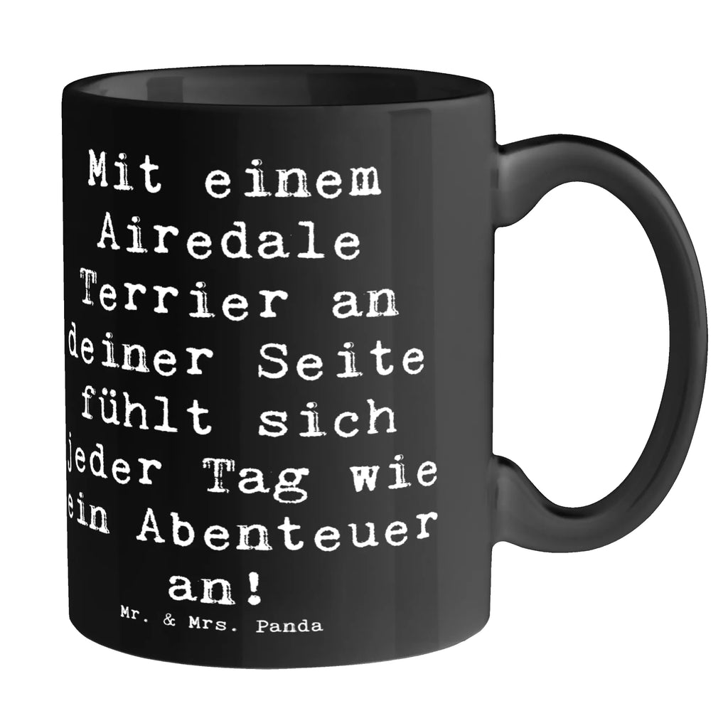 Tasse Spruch Airedale Terrier Abenteuer Tasse mit Motiven, Keramiktasse, Porzellantasse, Tasse mit Zitaten, Kaffeetasse, Teetasse, Bürotasse, Geschenktasse, Tasse, Hund, Hunderasse, Rassehund, Hundebesitzer, Geschenk, Tierfreund, Schenken, Welpe