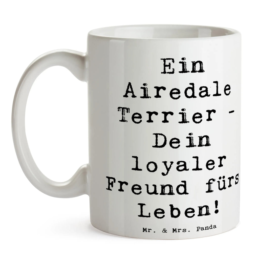 Tasse Spruch Airedale Terrier Bürotasse, Geschenktasse, Teetasse, Keramiktasse, Tasse mit Zitaten, Kaffeetasse, Tasse, Tasse mit Motiven, Porzellantasse, Hund, Hunderasse, Rassehund, Hundebesitzer, Geschenk, Tierfreund, Schenken, Welpe