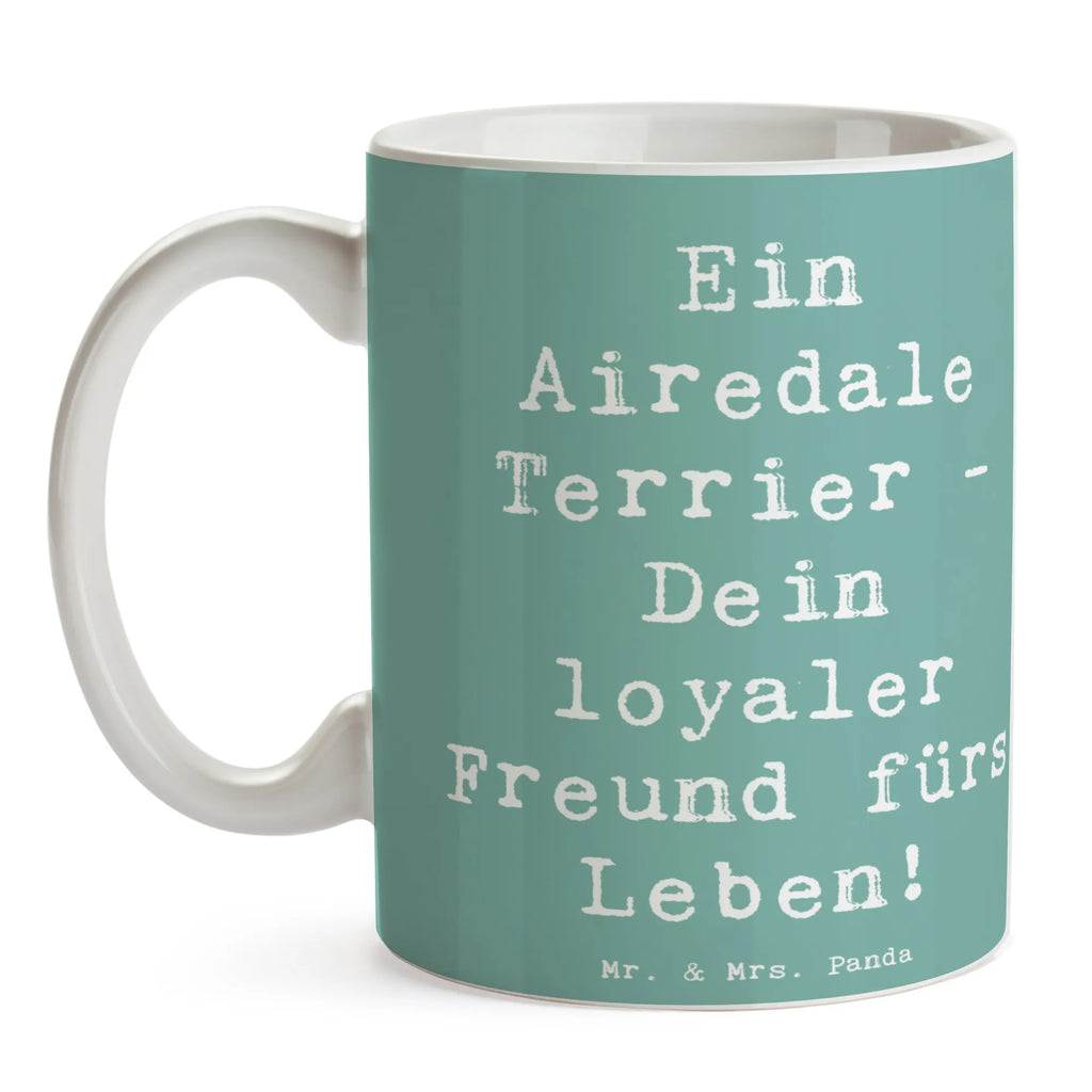 Tasse Spruch Airedale Terrier Bürotasse, Geschenktasse, Teetasse, Keramiktasse, Tasse mit Zitaten, Kaffeetasse, Tasse, Tasse mit Motiven, Porzellantasse, Hund, Hunderasse, Rassehund, Hundebesitzer, Geschenk, Tierfreund, Schenken, Welpe