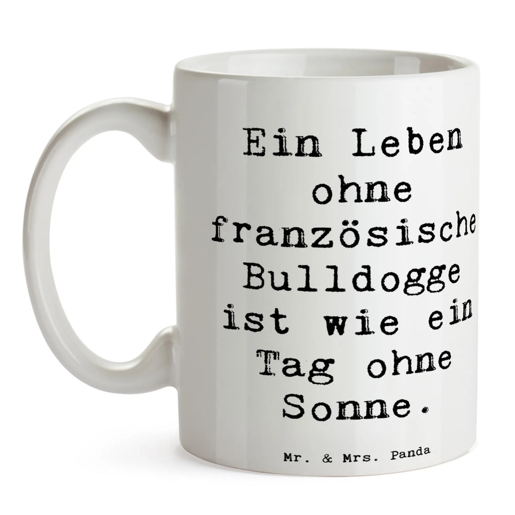 Tasse Spruch Französische Bulldogge Tasse mit Motiven, Tasse, Tasse mit Zitaten, Keramiktasse, Kaffeetasse, Geschenktasse, Porzellantasse, Bürotasse, Teetasse, Hund, Hunderasse, Rassehund, Hundebesitzer, Geschenk, Tierfreund, Schenken, Welpe