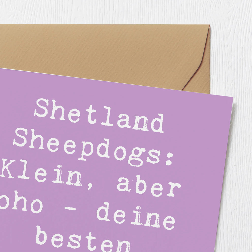 Deluxe Karte Spruch Shetland Sheepdog Freunde Klappkarte, Hochwertige Grußkarte, Glückwunschkarte, Geburtstagskarte, Hochwertige Klappkarte, Karte, Grußkarte, Einladungskarte, Hochzeitskarte, Hund, Hunderasse, Rassehund, Hundebesitzer, Geschenk, Tierfreund, Schenken, Welpe