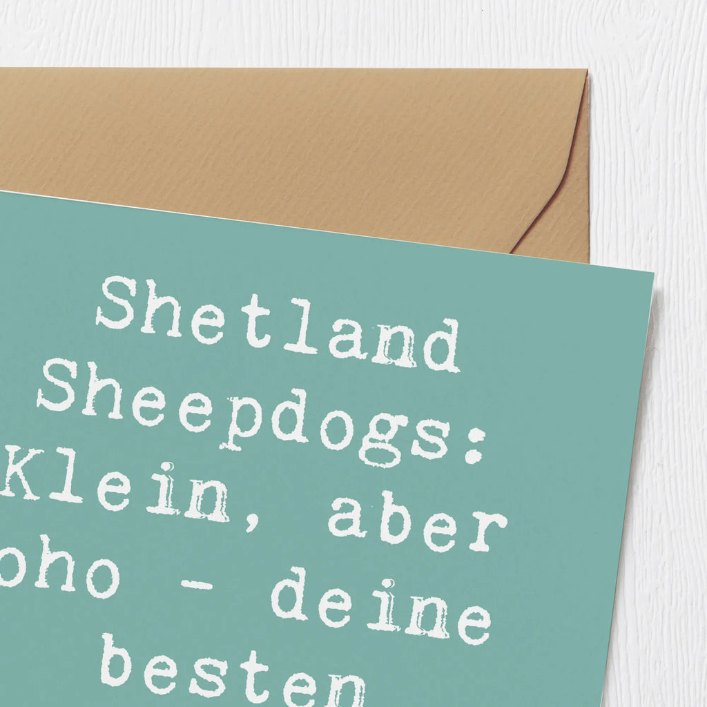 Deluxe Karte Spruch Shetland Sheepdog Freunde Klappkarte, Hochwertige Grußkarte, Glückwunschkarte, Geburtstagskarte, Hochwertige Klappkarte, Karte, Grußkarte, Einladungskarte, Hochzeitskarte, Hund, Hunderasse, Rassehund, Hundebesitzer, Geschenk, Tierfreund, Schenken, Welpe