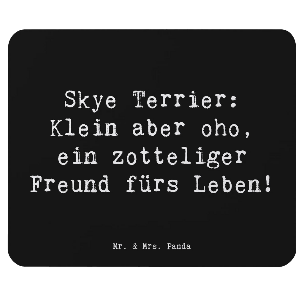 Mouse mat Saying Skye Terrier: Klein aber oho, ein zotteliger Freund fürs Leben! Designer Mauspad, Mousepad, Einzigartiges Mauspad, PC Zubehör, Büroausstattung, Computer zubehör, Arbeitszimmer, Mauspad Büro, Mauspad, Mausunterlage, Hund, Hunderasse, Rassehund, Hundebesitzer, Geschenk, Tierfreund, Schenken, Welpe