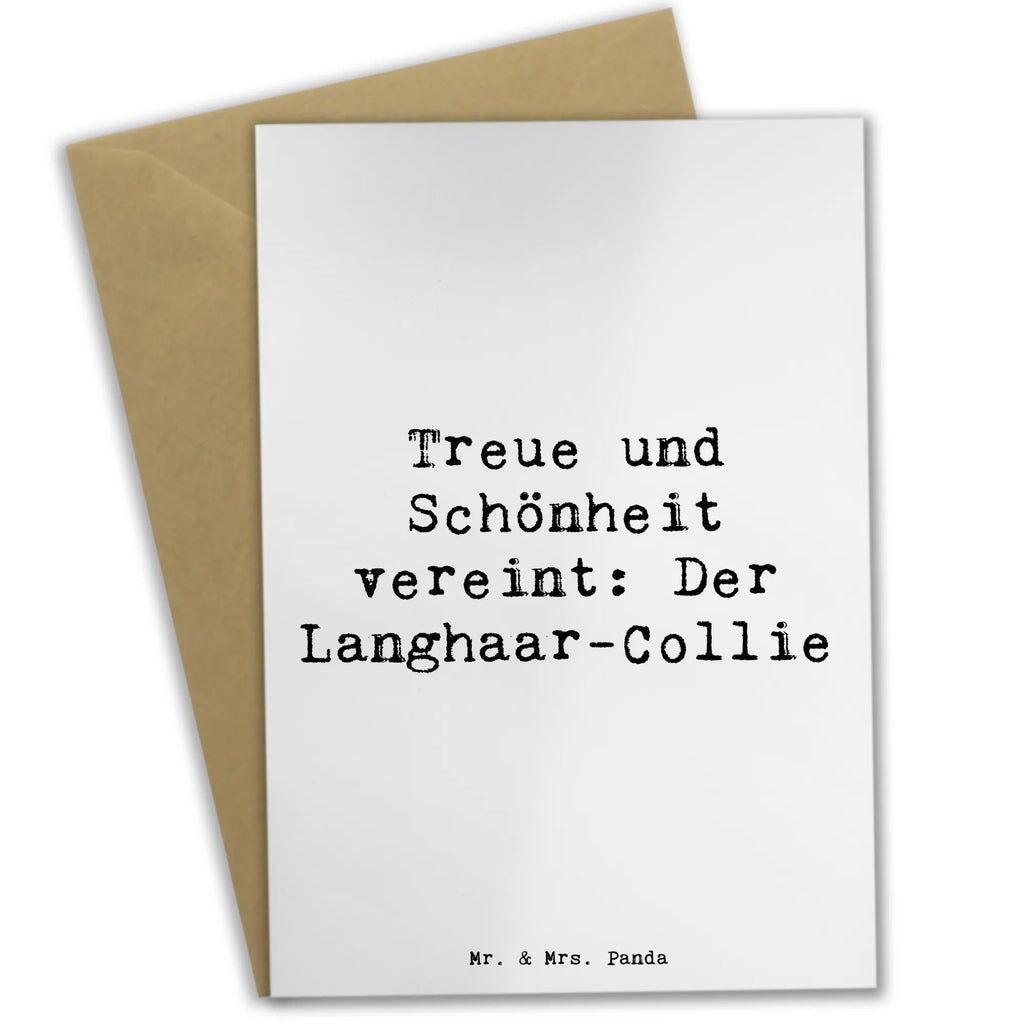 Grußkarte Spruch Langhaar Collie Grußkarte, Einladungskarte, Karte, Ansichtskarten, Klappkarte, Hochzeitskarte, Glückwunschkarte, Geburtstagskarte, Hund, Hunderasse, Rassehund, Hundebesitzer, Geschenk, Tierfreund, Schenken, Welpe