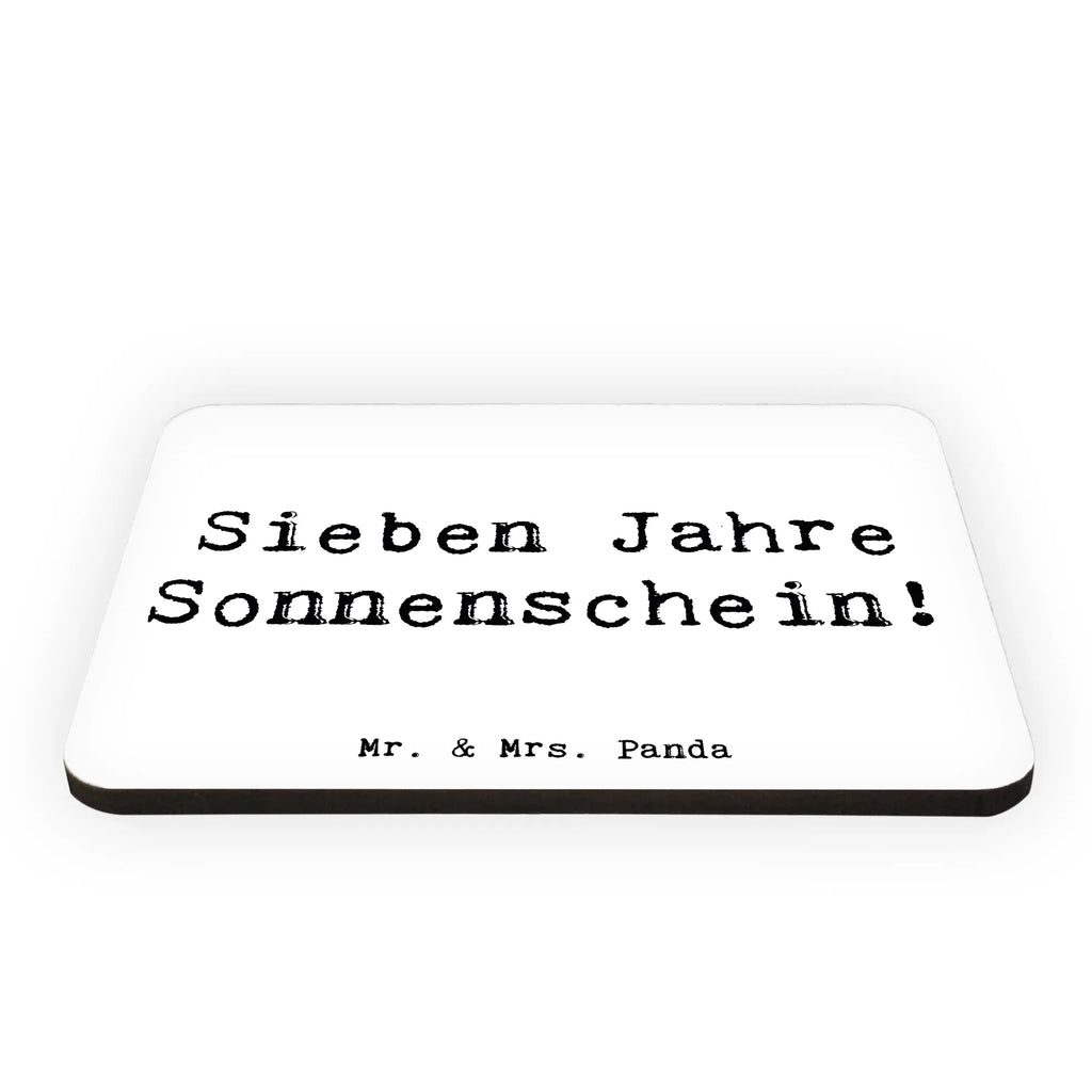 Magnet Saying Sieben Jahre Sonnenschein! Notiz Magnet, Kühlschrank Dekoration, Dekomagnet, Motivmagnete, Whiteboard Magnet, Kühlschrankmagnet, Souvenir Magnet, Pinnwandmagnet, Geburtstag, Geburtstagsgeschenk, Geschenk