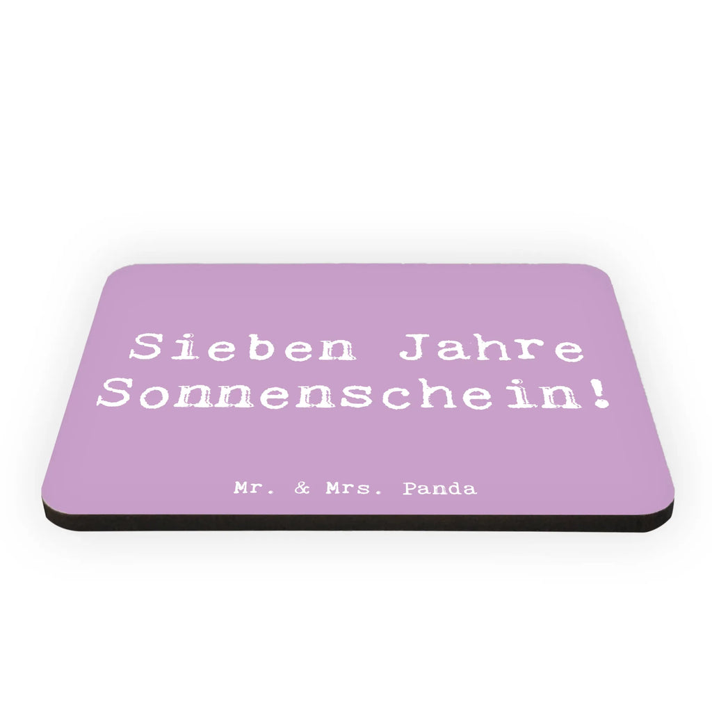 Magnet Saying Sieben Jahre Sonnenschein! Notiz Magnet, Kühlschrank Dekoration, Dekomagnet, Motivmagnete, Whiteboard Magnet, Kühlschrankmagnet, Souvenir Magnet, Pinnwandmagnet, Geburtstag, Geburtstagsgeschenk, Geschenk