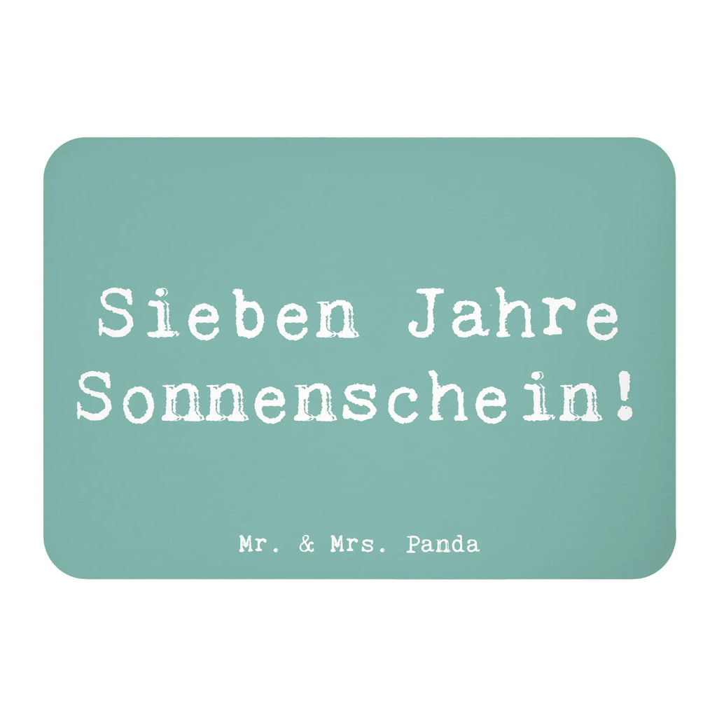 Magnet Saying Sieben Jahre Sonnenschein! Notiz Magnet, Kühlschrank Dekoration, Dekomagnet, Motivmagnete, Whiteboard Magnet, Kühlschrankmagnet, Souvenir Magnet, Pinnwandmagnet, Geburtstag, Geburtstagsgeschenk, Geschenk