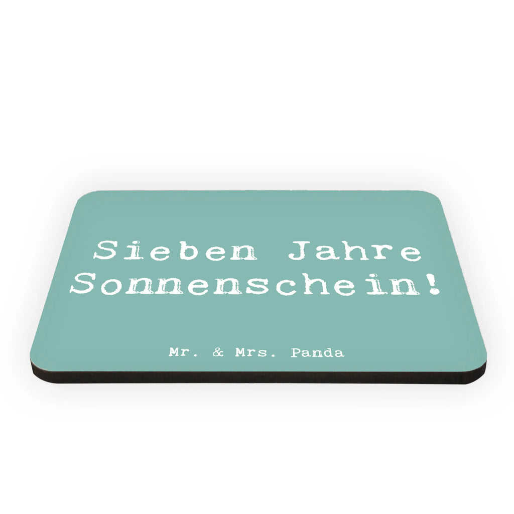 Magnet Saying Sieben Jahre Sonnenschein! Notiz Magnet, Kühlschrank Dekoration, Dekomagnet, Motivmagnete, Whiteboard Magnet, Kühlschrankmagnet, Souvenir Magnet, Pinnwandmagnet, Geburtstag, Geburtstagsgeschenk, Geschenk