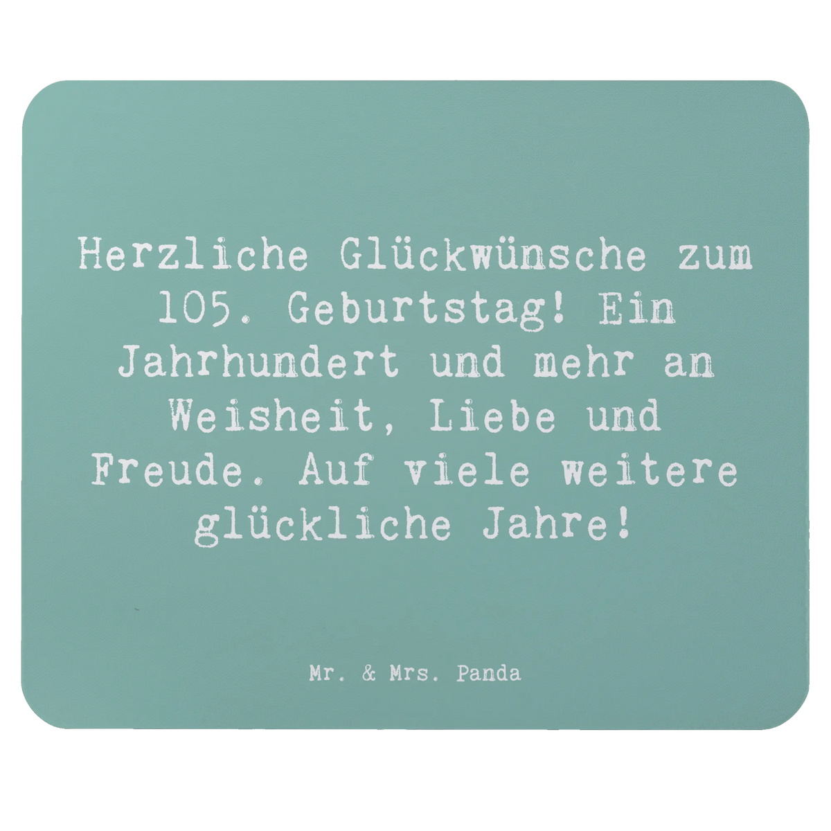 Mauspad Spruch 105. Geburtstag