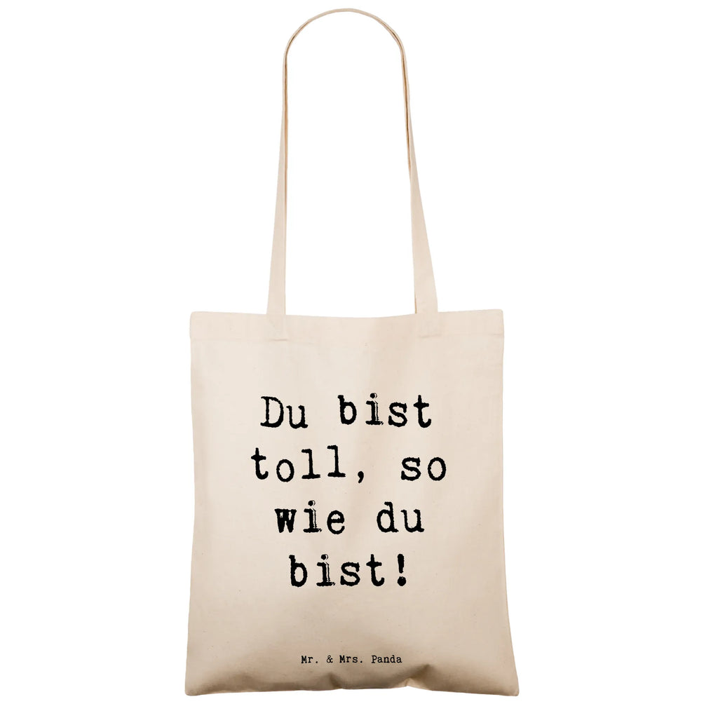 Tote bag Saying Du bist toll, so wie du bist! Beuteltasche, Einkaufstasche, Strandtasche, Stoffbeutel, Tragetasche, Einkaufstüte, Tasche, Laptoptasche, Jutebeutel, Umhängetasche, Jutetasche, Shopper, Beutel, Badetasche, Schultertasche, Stofftasche