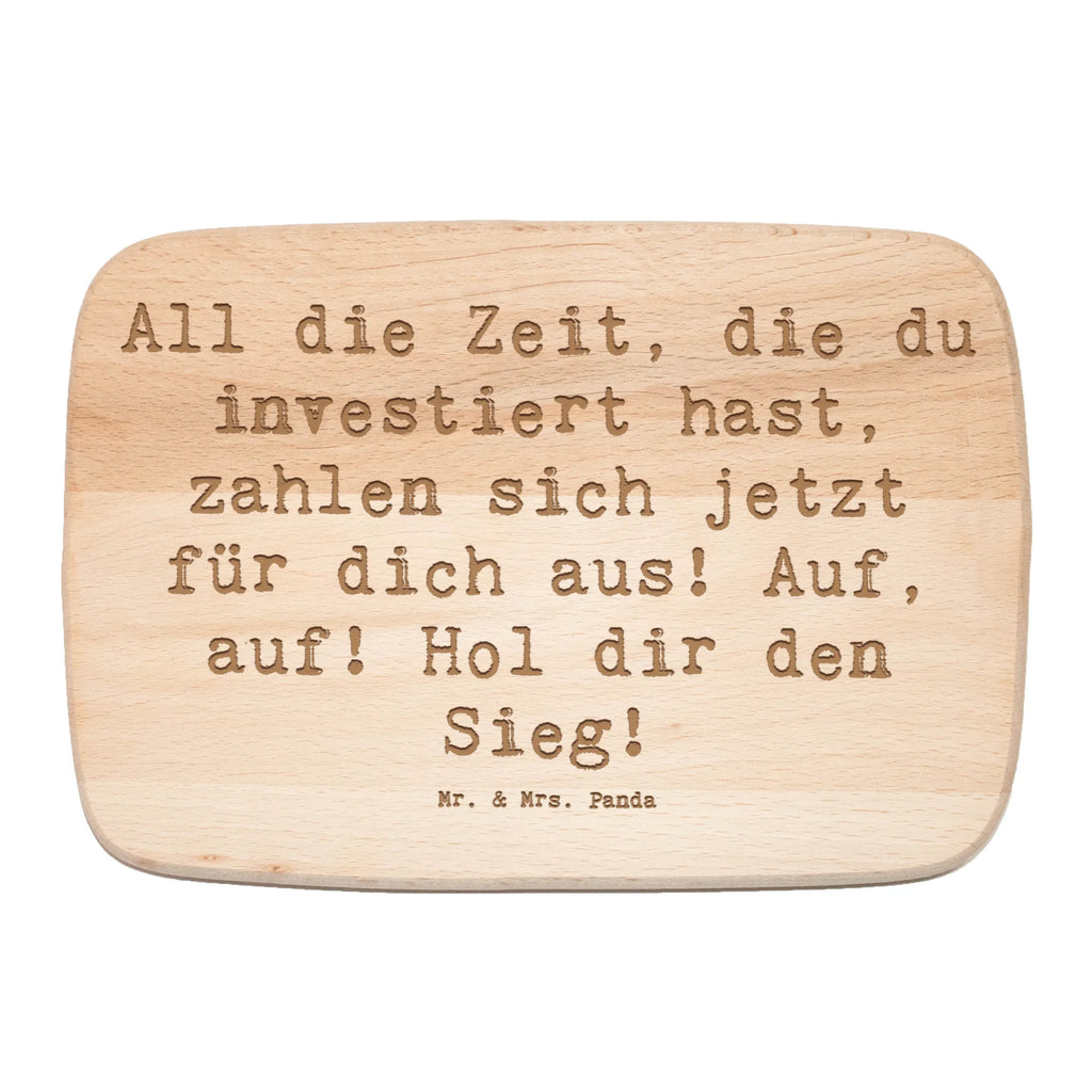 Serving board Saying All die Zeit, die du investiert hast, zahlen sich jetzt für dich aus! Auf, auf! Hol dir den Sieg! breakfast board, Board, cutting board