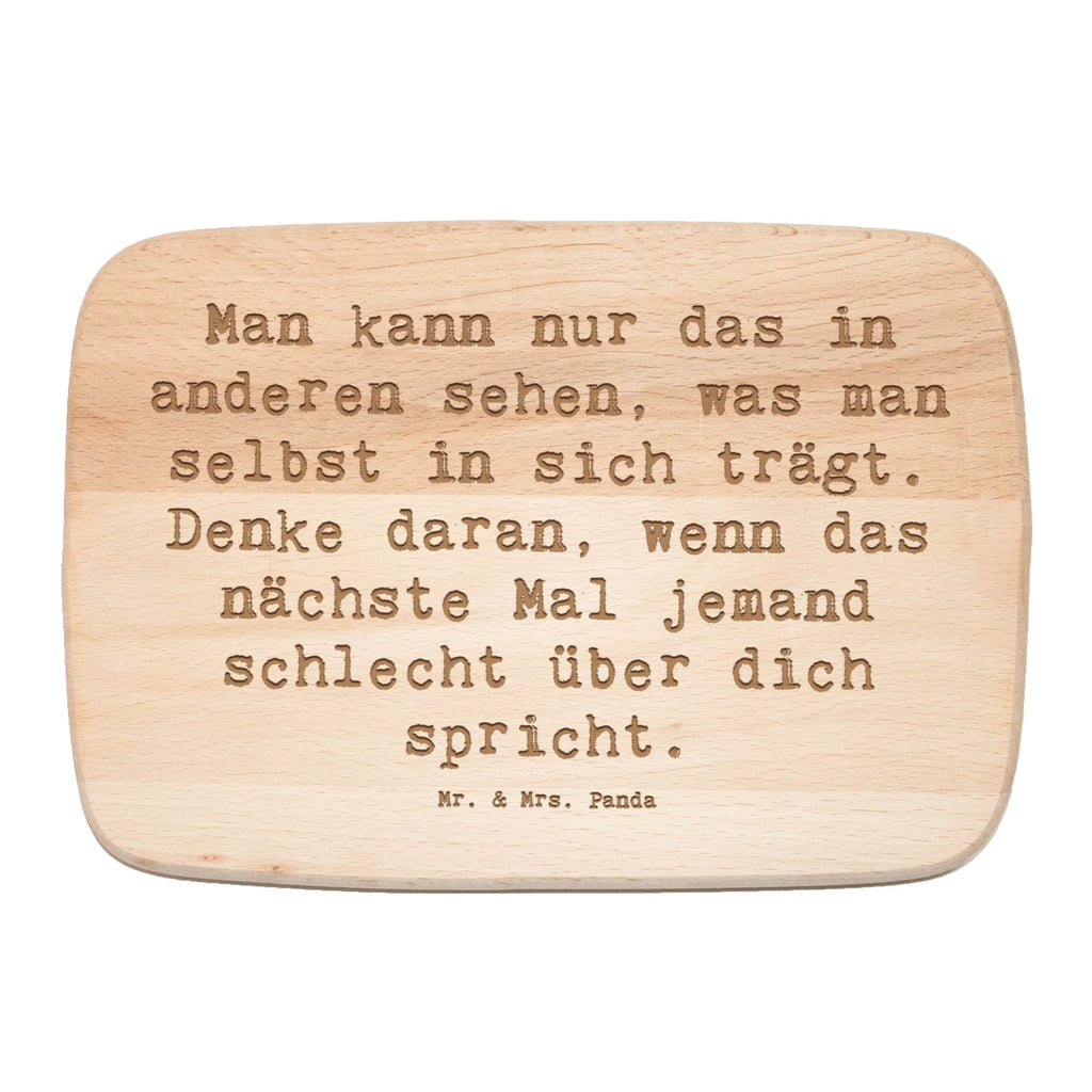 Śniadaniowa deska Przysłowie Man kann nur das in anderen sehen, was man selbst in sich trägt. Denke daran, wenn das nächste Mal jemand schlecht über dich spricht. Schneidebrett, Küchenbrett, Holzbrett, Frühstücksbrett, Frühstücksbrettchen, Schneidebrett Holz, sprüche, zitate, spruch kollektion, inspiration, motivation, lebensweisheiten, geschenkideen, wanddeko, wohnaccessoires, sprüche sammlung, schöne sprüche, glück, liebe, freude, lächeln, alltag verschönern, nachhaltige geschenke, dekoration, kreativ, einzigartig, shopify, mr and mrs panda