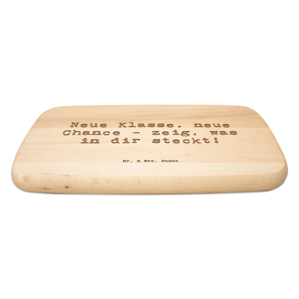 Serving board Saying Neue Klasse, neue Chance - zeig, was in dir steckt! breakfast board, cutting board, Board