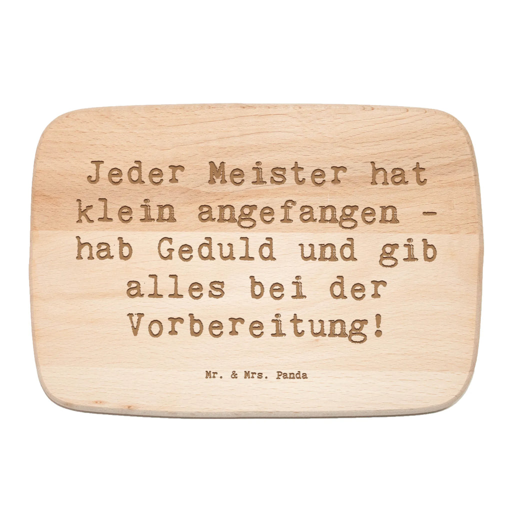 Serving board Saying Jeder Meister hat klein angefangen - hab Geduld und gib alles bei der Vorbereitung! Board, cutting board, breakfast board