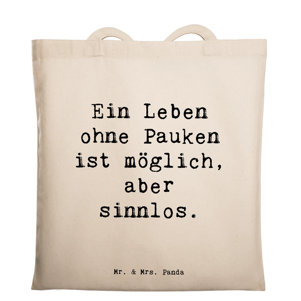 Tragetasche Spruch Pauken Leben Einkaufstasche, Jutetasche, Einkaufstüte, Beuteltasche, Beutel, Jutebeutel, Umhängetasche, Shopper, Schultertasche, Stofftasche, Badetasche, Stoffbeutel, Laptoptasche, Tasche, Strandtasche, Tragetasche, Instrumente, Geschenke Musiker, Musikliebhaber