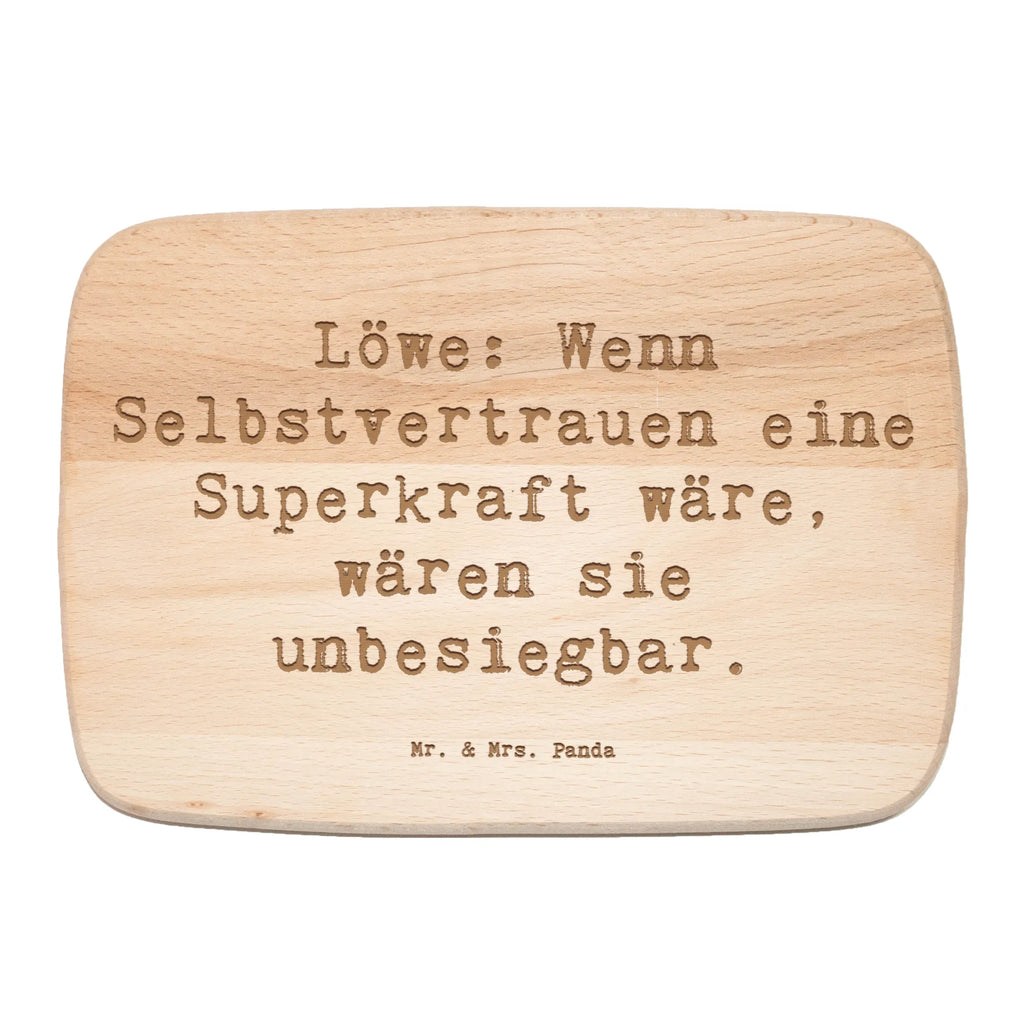 Serving board Saying Löwe: Wenn Selbstvertrauen eine Superkraft wäre, wären sie unbesiegbar. cutting board, Board, breakfast board, constellations, birthdays, astrology, zodiac, date of birth, month of birth