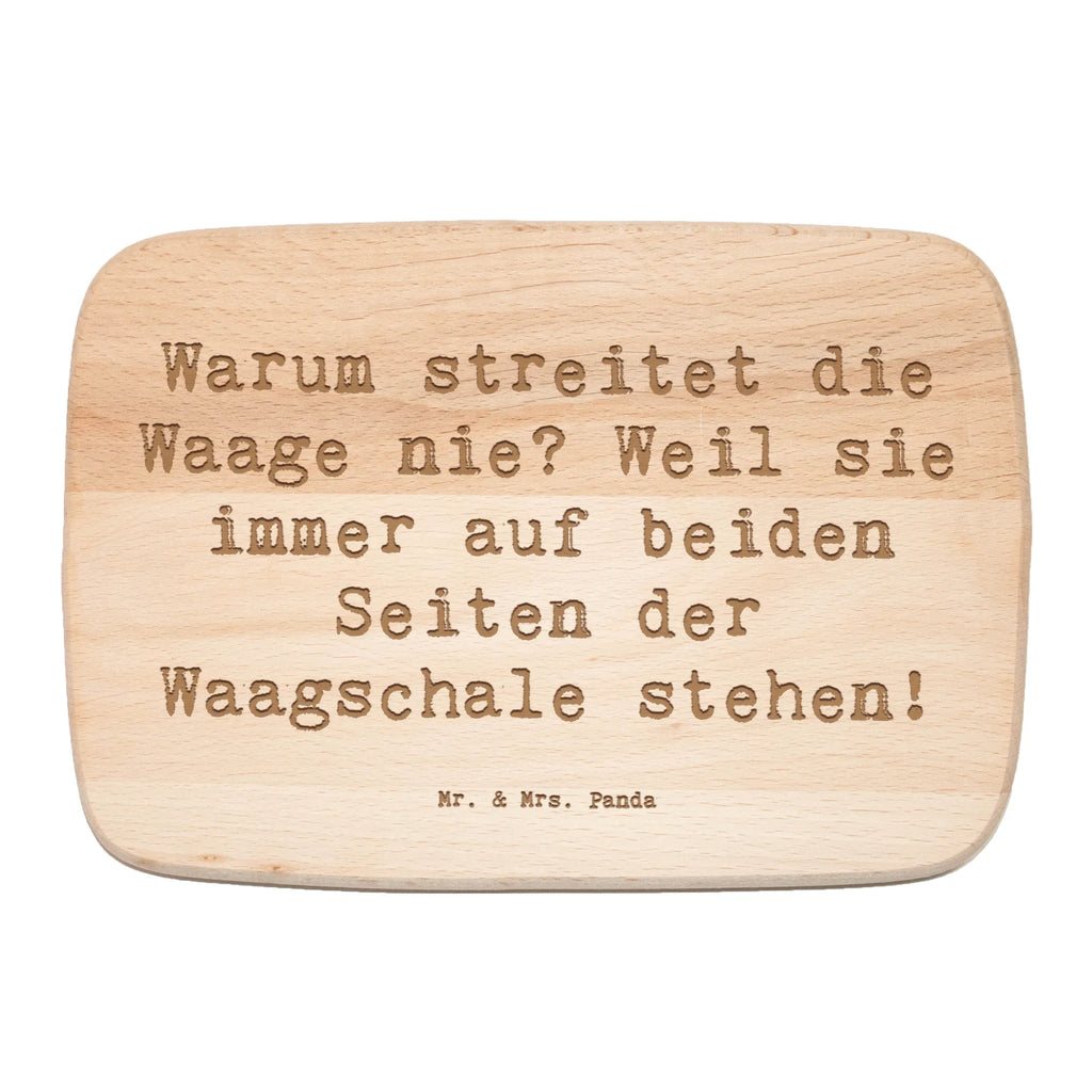 Serving board Saying Warum streitet die Waage nie? Weil sie immer auf beiden Seiten der Waagschale stehen! cutting board, breakfast board, Board, constellations, birthdays, astrology, zodiac, date of birth, month of birth
