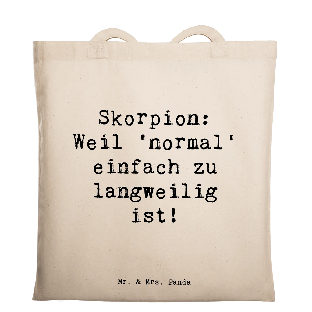 Tote bag Saying Skorpion: Weil 'normal' einfach zu langweilig ist! Beuteltasche, Beutel, Einkaufstasche, Jutebeutel, Stoffbeutel, Tasche, Shopper, Umhängetasche, Strandtasche, Schultertasche, Stofftasche, Tragetasche, Badetasche, Jutetasche, Einkaufstüte, Laptoptasche, Tierkreiszeichen, Sternzeichen, Horoskop, Astrologie, Aszendent