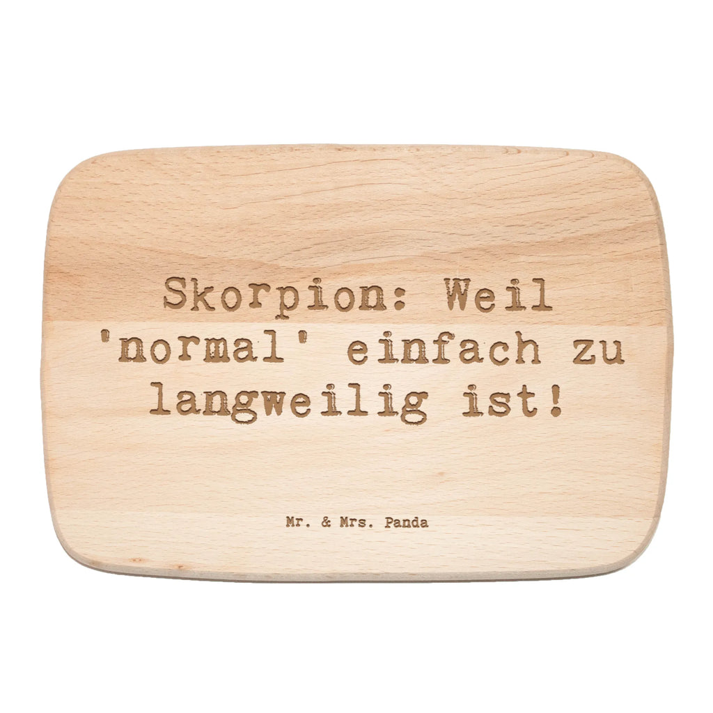 Serving board Saying Skorpion: Weil 'normal' einfach zu langweilig ist! breakfast board, Board, cutting board, constellations, birthdays, astrology, zodiac, date of birth, month of birth