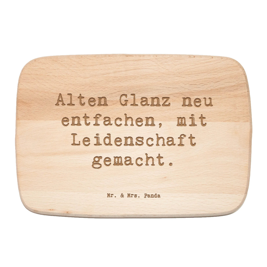 Śniadaniowa deska Przysłowie Alten Glanz neu entfachen, mit Leidenschaft gemacht. Zawód, Wykształcenie, Jubileusz, Pożegnanie, Emerytura, Kolega, Koleżanka, Prezent, Dawać, Pracownik, Współpracownik, Firma, Dziękuję, Dziękuję bardzo