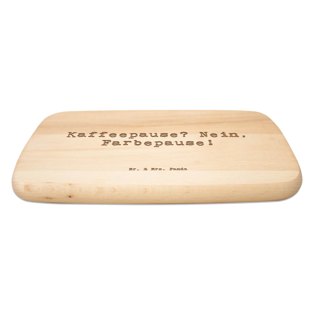 Serving board Saying Kaffeepause? Nein, Farbepause! breakfast board, cutting board, Board, gift, gift idea, best, farewell gift, passing exam, anniversary, retirement, promotion, job start, sayings, funny, profession