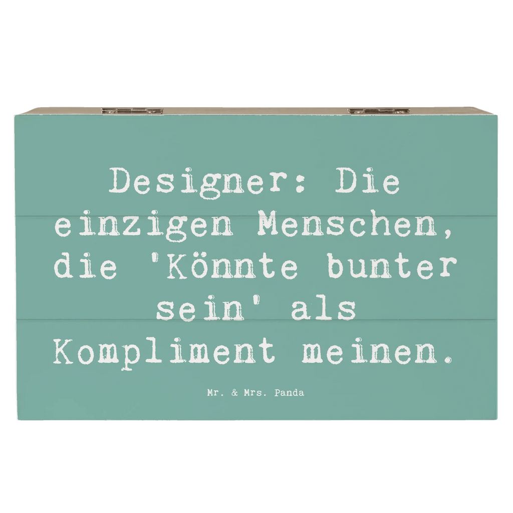 Wooden chest Saying Designer: Die einzigen Menschen, die 'Könnte bunter sein' als Kompliment meinen. Truhe, Holzkiste, Erinnerungsbox, Aufbewahrungsbox, Kiste, Geschenkbox, Dekokiste, Schatulle, Geschenkdose, Erinnerungskiste, Schatzkiste, XXL, Beruf, Ausbildung, Jubiläum, Abschied, Rente, Kollege, Kollegin, Geschenk, Schenken, Arbeitskollege, Mitarbeiter, Firma, Danke, Dankeschön