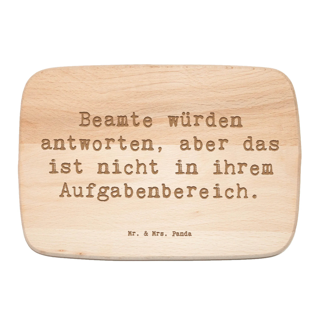 Serving board Saying Beamte würden antworten, aber das ist nicht in ihrem Aufgabenbereich. Board, cutting board, breakfast board, gift, gift idea, best, farewell gift, passing exam, anniversary, retirement, promotion, job start, sayings, funny, profession